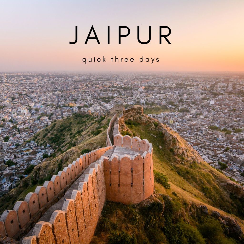 QUICK THREE DAYS IN JAIPUR: HOTELS, FOOD AND MUCH&nbsp;MORE!