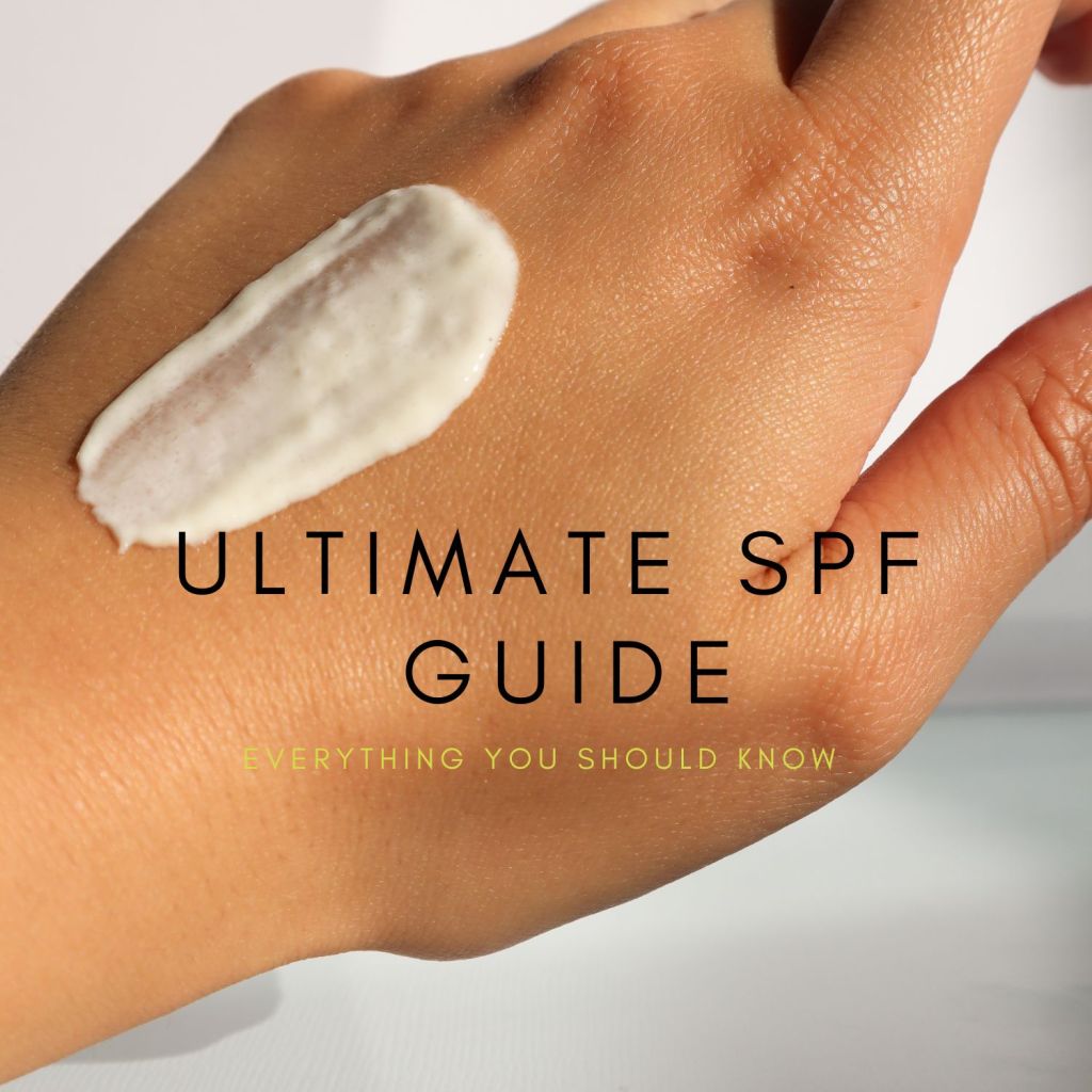 THE ULTIMATE SPF GUIDE, EVERYTHING YOU SHOULD&nbsp;KNOW!
